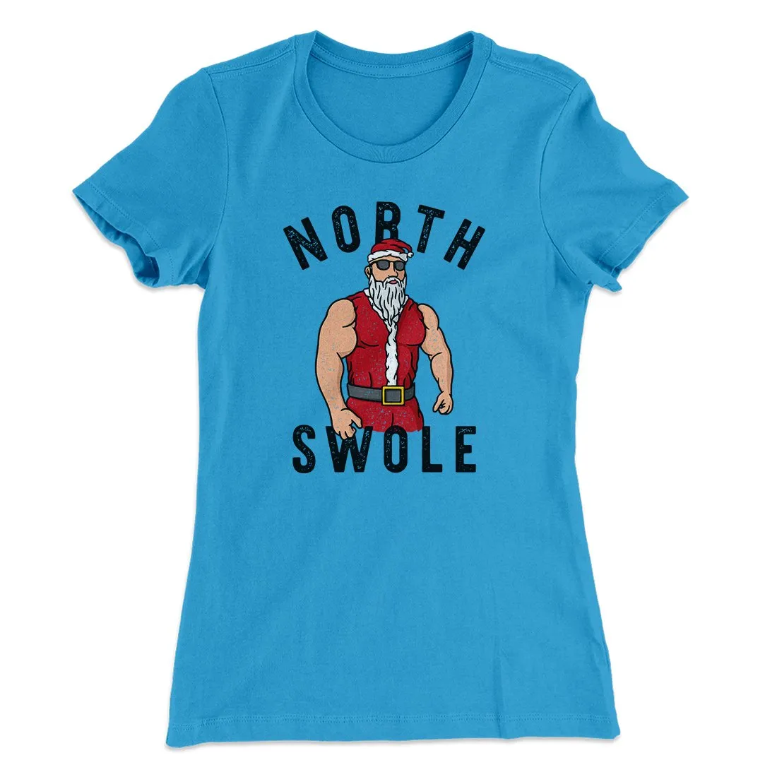 North Swole Women's T-Shirt